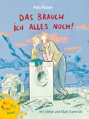 cover image of Das brauch ich alles noch!--Kli-Kla-Klangbücher